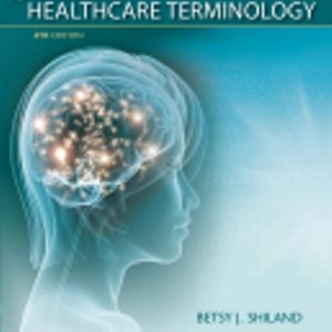 Test Bank for Mastering Healthcare Terminology 4th Edition Shiland