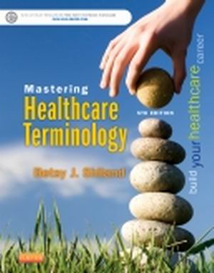 Test Bank for Mastering Healthcare Terminology 5th Edition Shiland