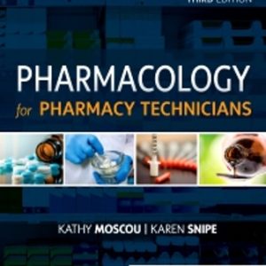 Solution Manual for Pharmacology for Pharmacy Technicians 3rd Edition Moscou