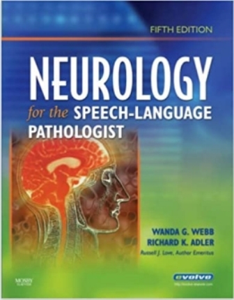 Test Bank for Neurology for the Speech-Language Pathologist 5th Edition Webb