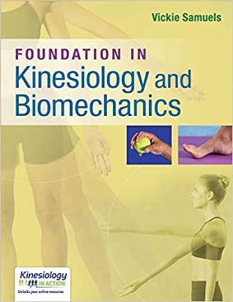 Test Bank for Foundations in Kinesiology and Biomechanics 1st Edition Samuels