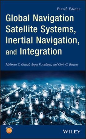 Solution Manual for Global Navigation Satellite Systems, Inertial Navigation, and Integration 4th Edition Grewal