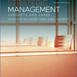 Solution Manual for Strategic Management: Concepts and Cases 3rd Edition Dyer