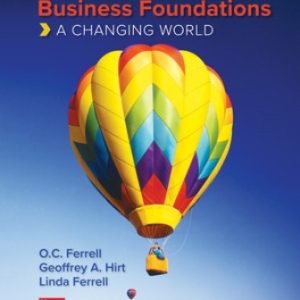Test Bank for Business Foundations: A Changing World 12th Edition Ferrell