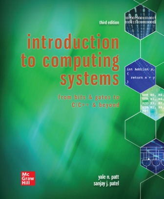 Test Bank for Introduction to Computing Systems: From Bits & Gates to C/C++ and Beyond 3rd Edition Patt