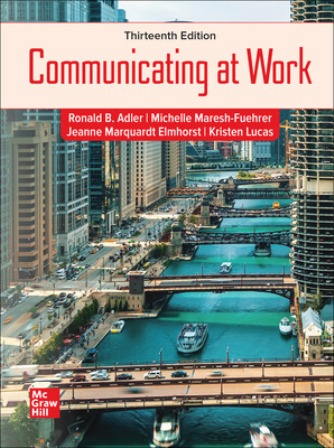 Test Bank for Communicating at Work 13th Edition Adler