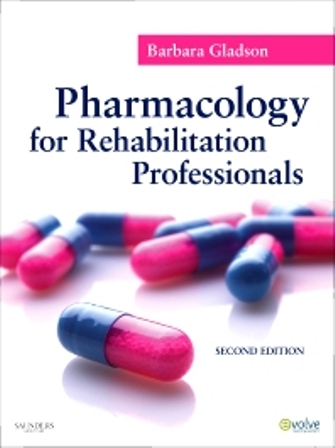 Test Bank for Pharmacology for Rehabilitation Professionals 2nd Edition Gladson