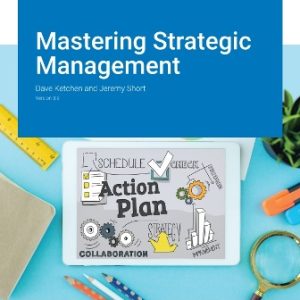 Test Bank for Mastering Strategic Management Version 3.0 Ketchen