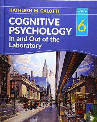 Test Bank for Cognitive Psychology In and Out of the Laboratory 6th Edition Galotti