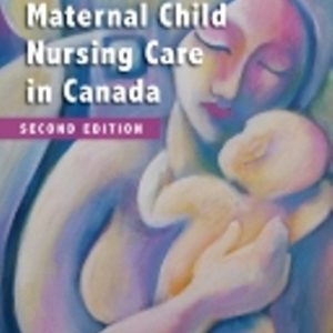 Test Bank for Maternal Child Nursing Care in Canada 2nd Edition Perry