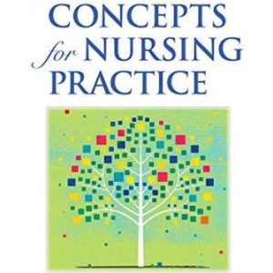 Test Bank for Concepts for Nursing Practice 1st Edition Giddens