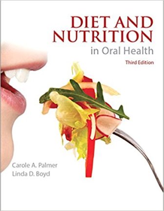 Test Bank for Diet and Nutrition in Oral Health 3rd Edition Palmer