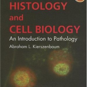 Test Bank for Histology and Cell Biology: An Introduction to Pathology 2nd Edition Kierszenbaum