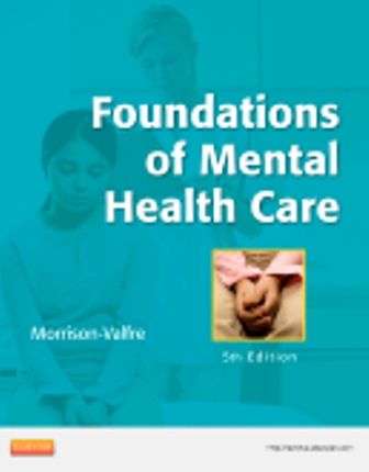 Test Bank for Foundations of Mental Health Care 5th Edition Morrison-Valfre