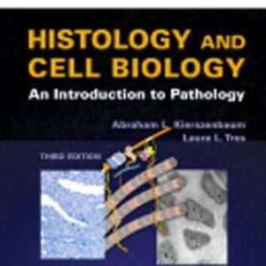 Test Bank for Histology and Cell Biology: An Introduction to Pathology 3rd Edition Kierszenbaum
