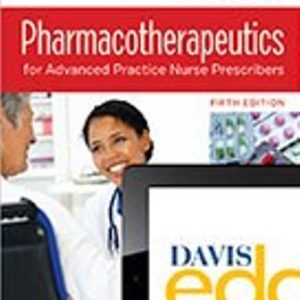 Test Bank for Pharmacotherapeutics for Advanced Practice Nurse Prescribers 5th Edition Woo