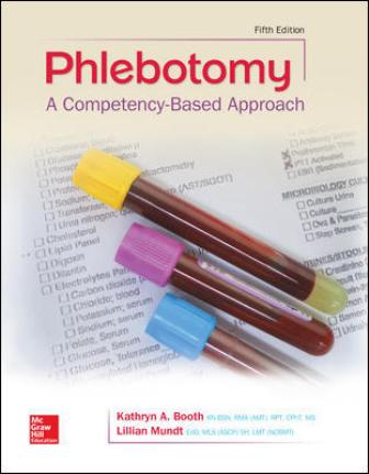 Solution Manual for Phlebotomy: A Competency Based Approach 5th Edition Booth