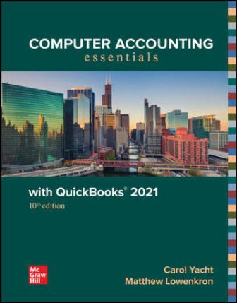 Test Bank for Computer Accounting Essentials with QuickBooks 2021 10th Edition Yacht