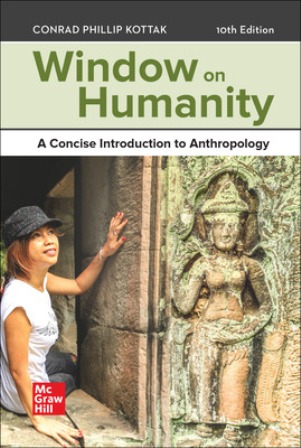 Test Bank for Window on Humanity: A Concise Introduction to Anthropology 10th Edition Kottak