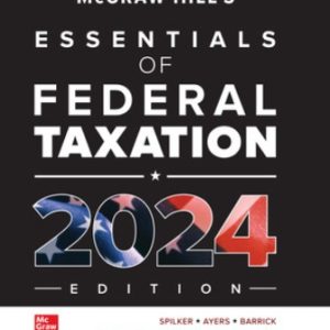 Solution Manual for McGraw-Hill's Essentials of Federal Taxation 2024 Edition 15th Edition Spilker