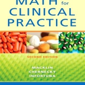 Test Bank for Math for Clinical Practice 2nd Edition Macklin