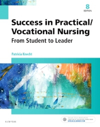 Test Bank for Success in Practical/Vocational Nursing 8th Edition Knecht