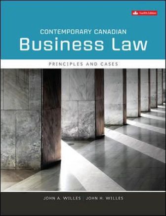 Solution Manual for Contemporary Canadian Business Law 12th Edition Willes