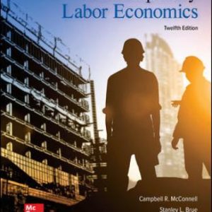 Test Bank for Contemporary Labor Economics 12th Edition McConnell