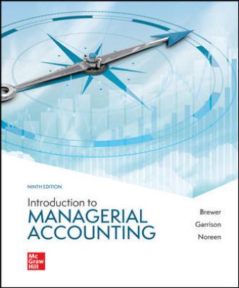 Test Bank for Introduction to Managerial Accounting 9th Edition Brewer