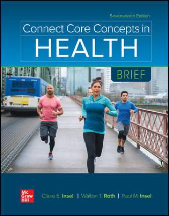 Test Bank for Connect Core Concepts in Health BRIEF 17th Edition Insel