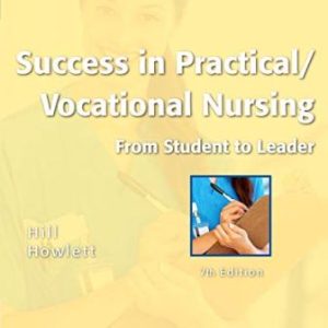 Test Bank for Success in Practical Vocational Nursing 7th Edition Hill