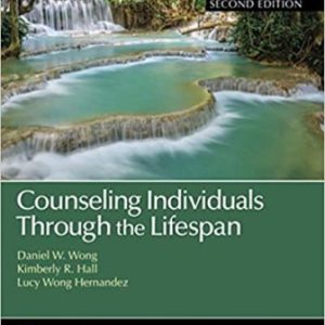 Test Bank for Counseling Individuals Through the Lifespan 2nd Edition Wong